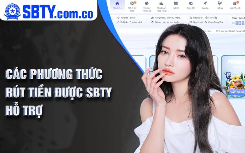 Cac Phuong Thuc Rut Tien Duoc SBTY Ho Tro