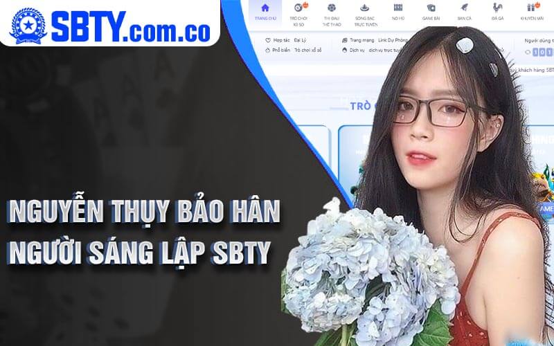 Nguyễn Thụy Bảo Hân - Người Sáng Lập SBTY